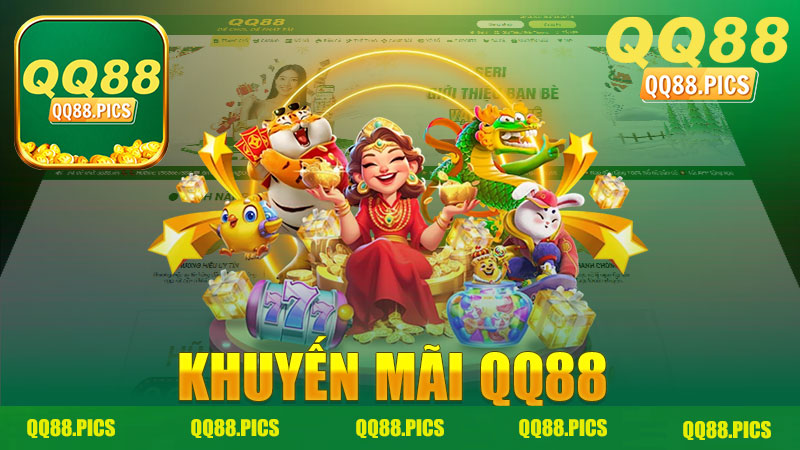 Khuyến mãi nhà cái QQ88 - Cơ hội tuyệt vời cho người chơi cá cược